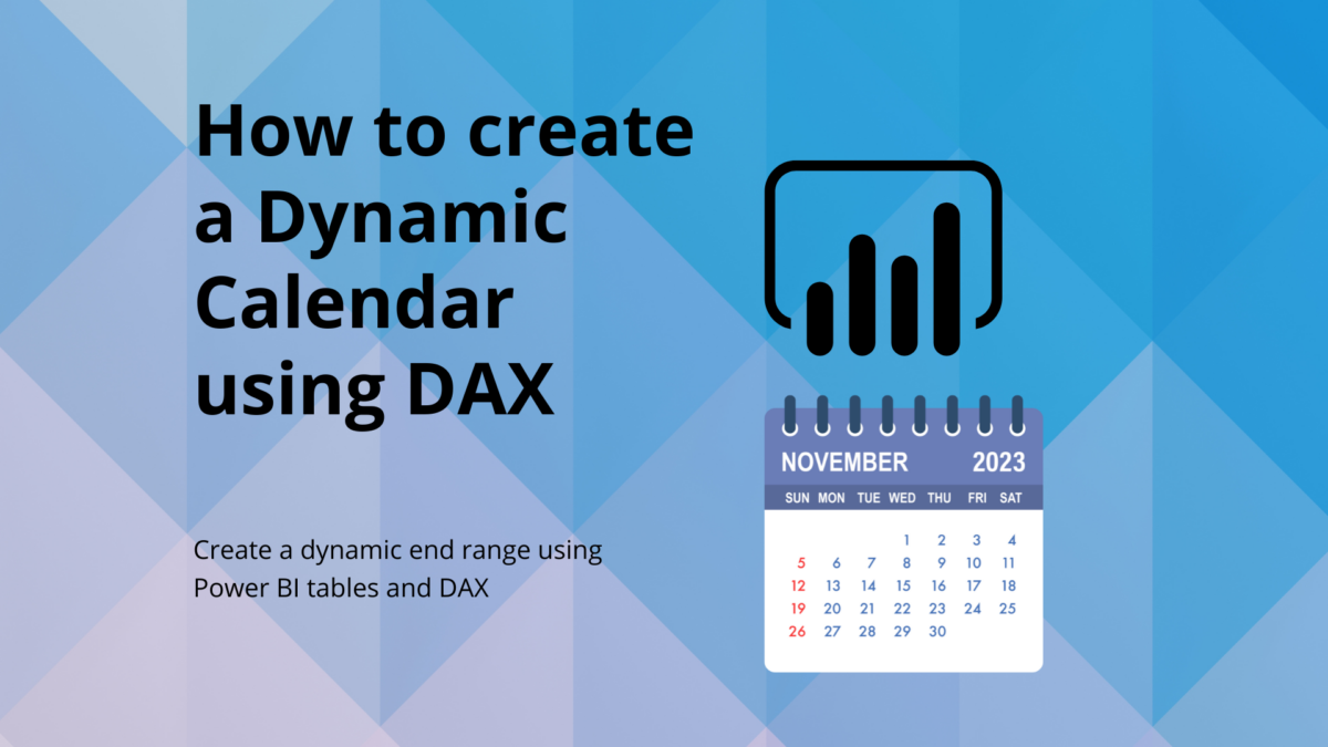 How to create a dynamic calendar using DAX in Power BI