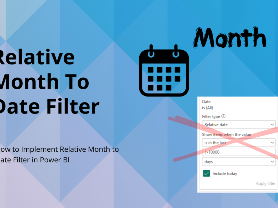 How to Implement Relative Month to Date Filter in Power BI