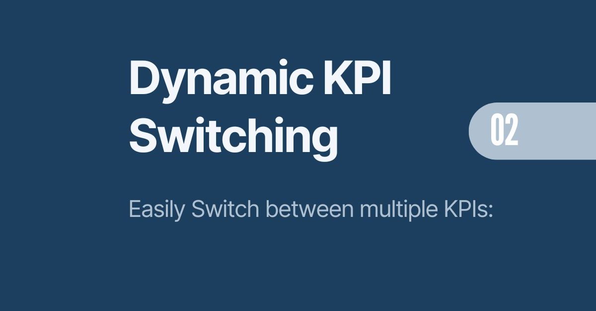 Dynamic KPI Switching in Power BI