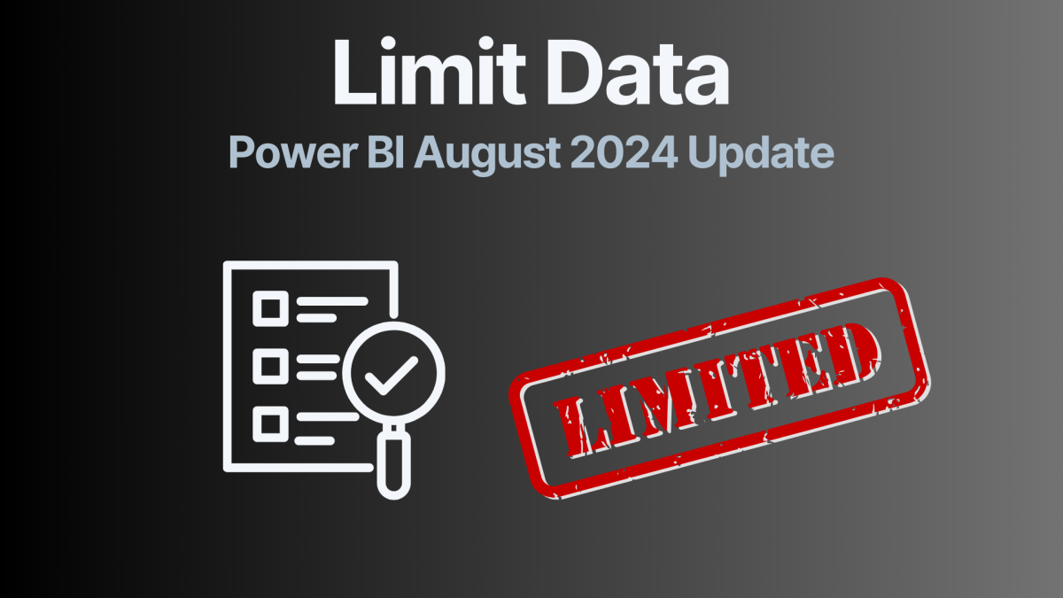 Limit Data Power BI August 2024 Update