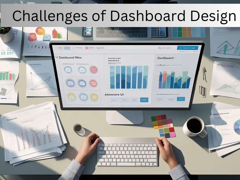 Challenges of Dashboard Design